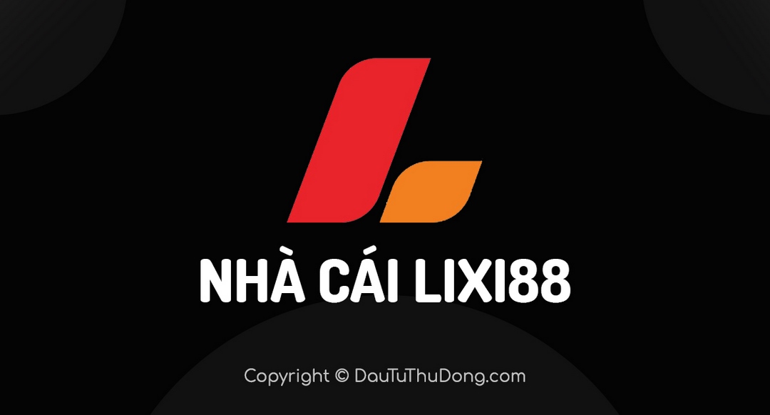 Nhà cái Lixi88 và những thành công vang dội ở hiện tại